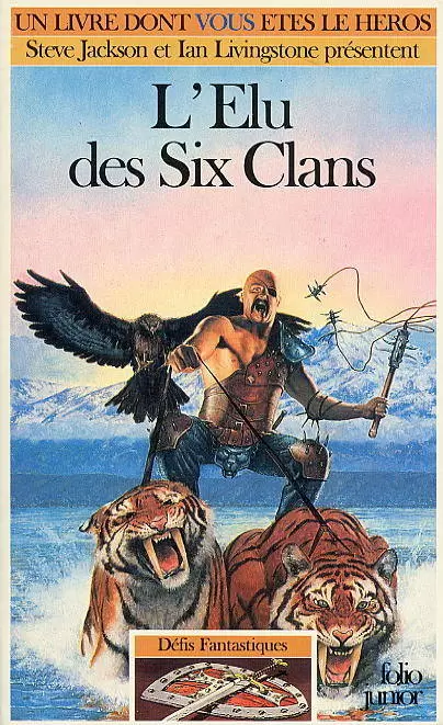 Un livre dont vous êtes le héros - L\'Elu des Six Clans