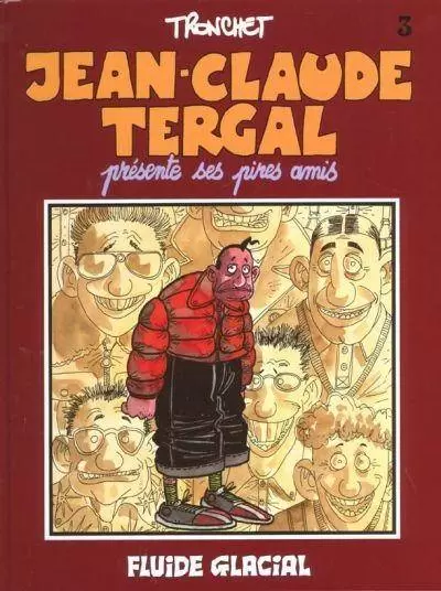 Jean-Claude Tergal - Présente ses pires amis