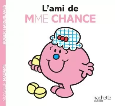 Aventures Monsieur Madame - L\'ami de Madame Chance