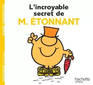 Aventures Monsieur Madame - L\'incroyable secret de Monsieur Etonnant