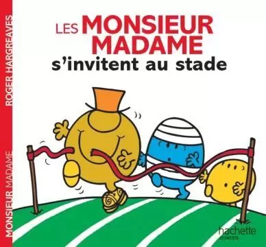Aventures Monsieur Madame - Les Monsieur Madame s\'invitent au stade
