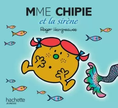 Aventures Monsieur Madame - Madame Chipie et la sirène