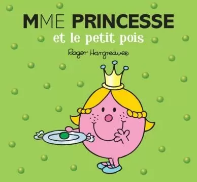 Aventures Monsieur Madame - Madame Princesse et le Petit Pois