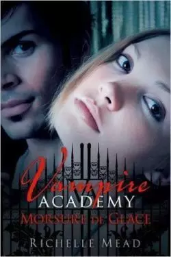 Vampire academy - Vampire Academy - Morsure de Glace