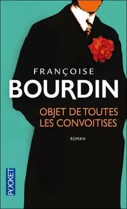 Françoise Bourdin - Objet de toutes les convoitises