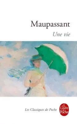 Guy de Maupassant - Une vie