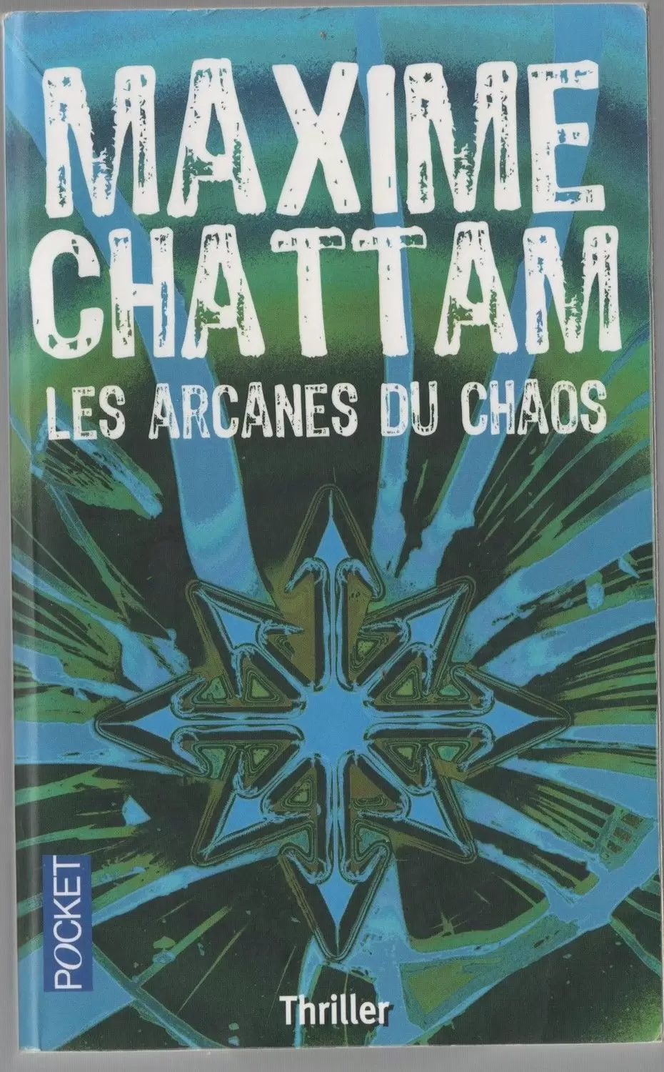 Maxime Chattam - Les arcanes du chaos