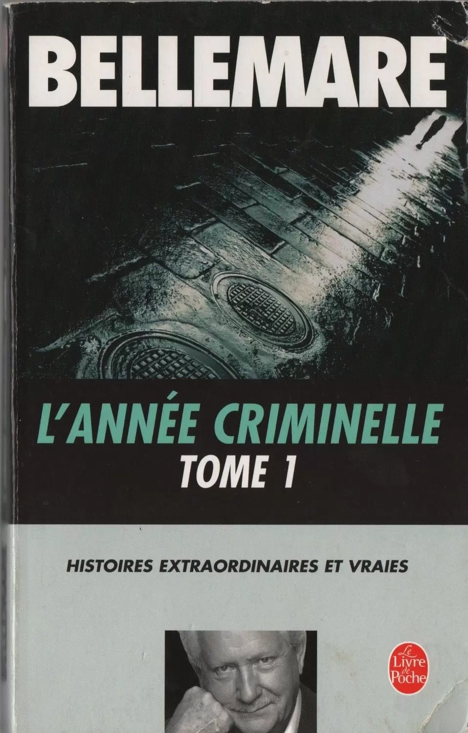 Pierre Bellemare - L\'année criminelle - Tome 1