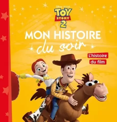 Mon histoire du soir - Toy Story 2 - L\'histoire du film