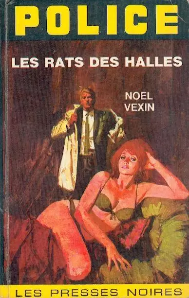 LES PRESSES NOIRES Collection Police - Les rats des halles