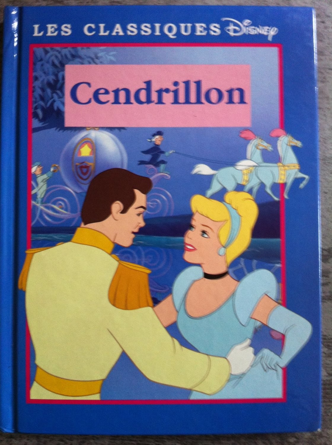 Cendrillon livre  Les  Classiques  Disney  Edition France 