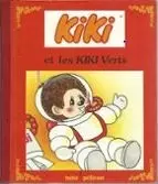 Kiki - Kiki et les Kiki verts