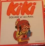 Kiki - Kiki Squaw et ses amis