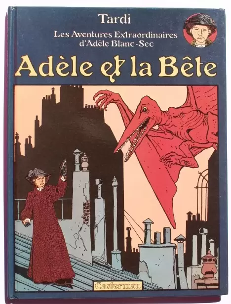 Les aventures extraordinaires d\'Adèle Blanc-Sec - Adèle et la Bête