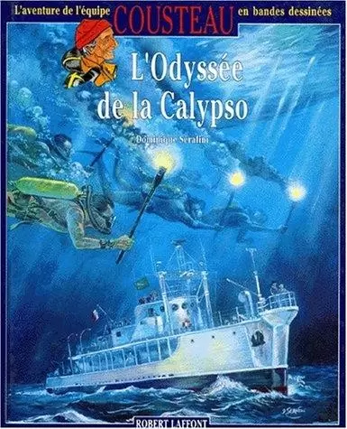 L\'aventure de l\'équipe Cousteau en Bandes Dessinées - L\'odyssée de la Calypso