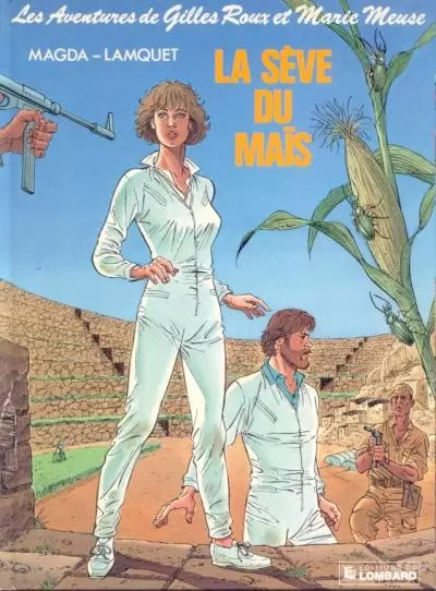 Les aventures de Gilles Roux et Marie Meuse - La sève du maïs