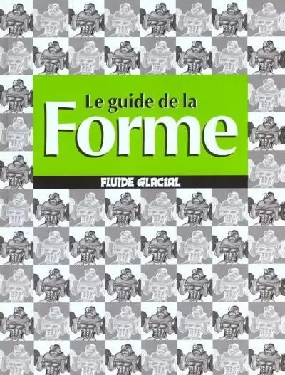 Les guides Fluide Glacial - Le guide de la Forme