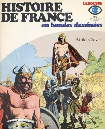 Histoire de France en Bandes Dessinées - Attila, Clovis