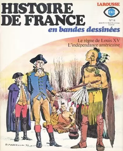 Histoire de France en Bandes Dessinées - Louis XV, l\'Indépendance américaine