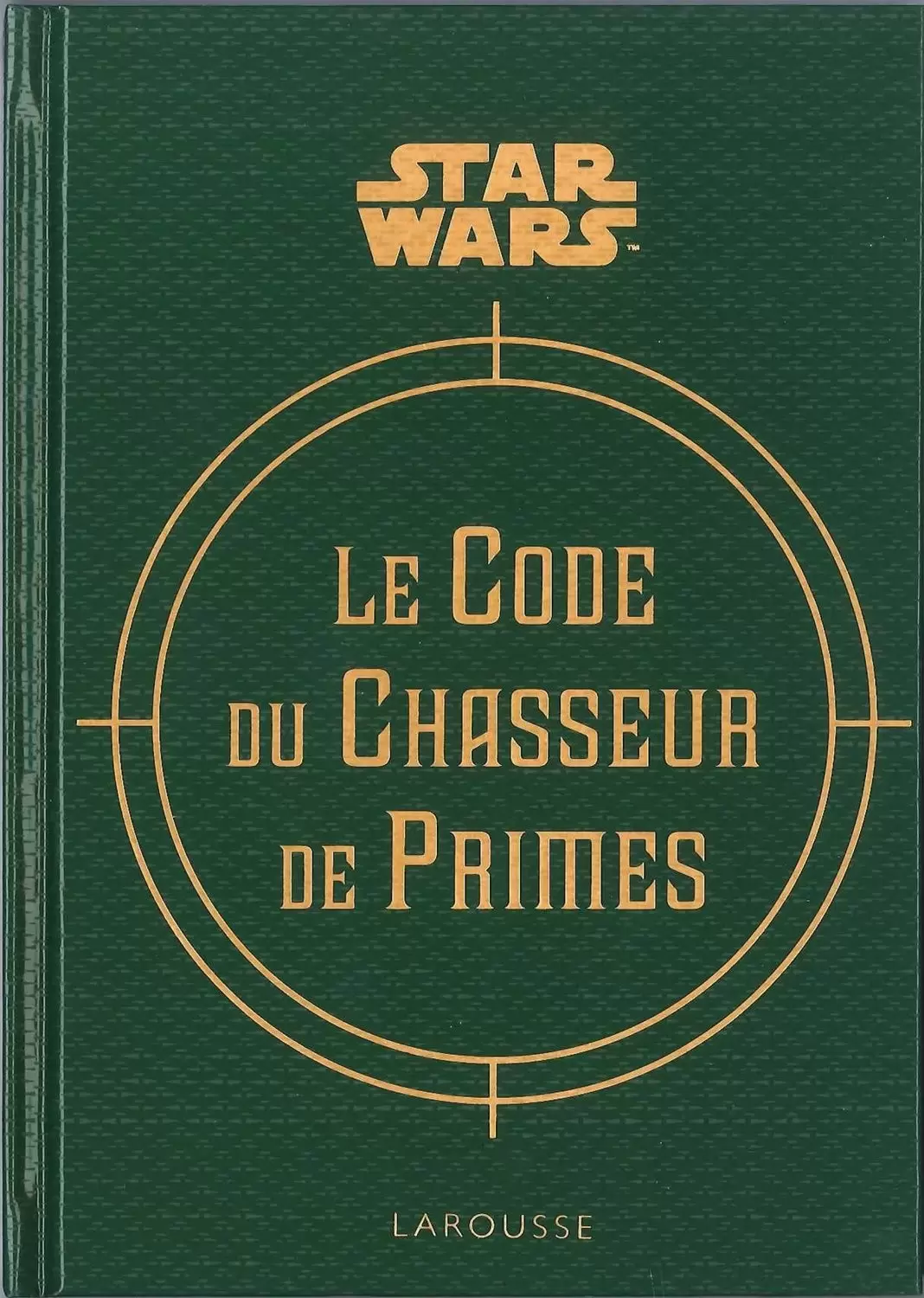 Beaux livres Star Wars - Le code du chasseur de primes