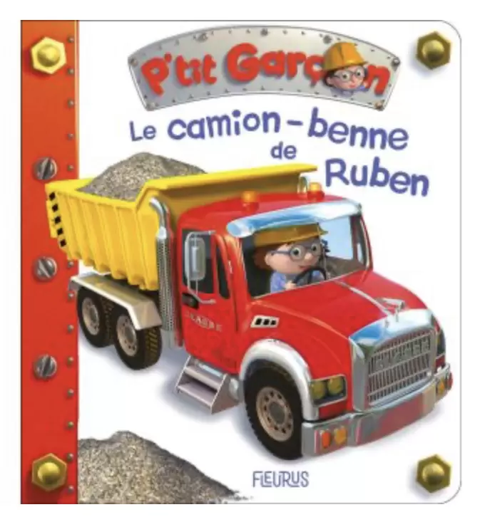 Collection P\'tit Garçon - Le camion-benne de Ruben