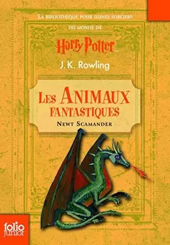 Livres Harry Potter et Animaux Fantastiques - Les Animaux fantastiques: Vie et habitat des Animaux fantastiques