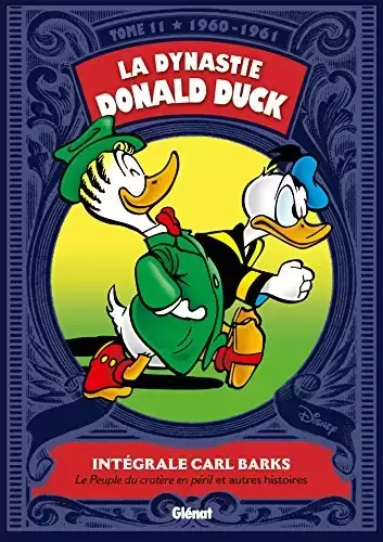 La Dynastie Donald Duck - 1960-1961 : Le peuple du cratère en péril et autres histoires