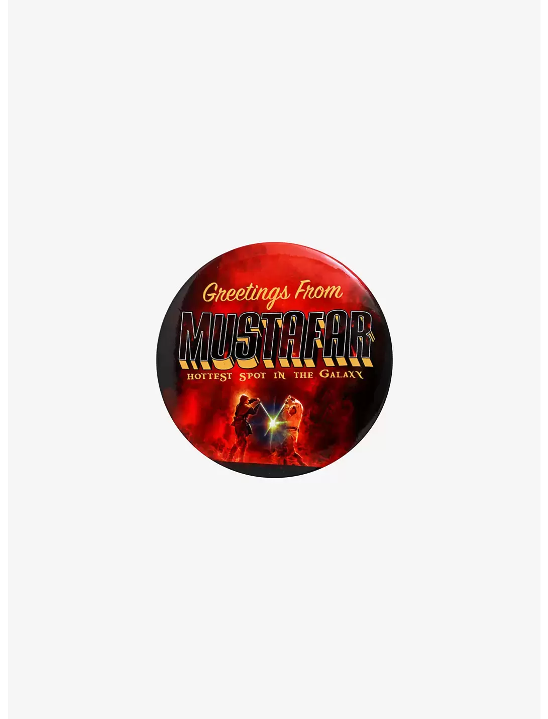 Disney - Pins Open Edition - Button - Greetings From Mustafar