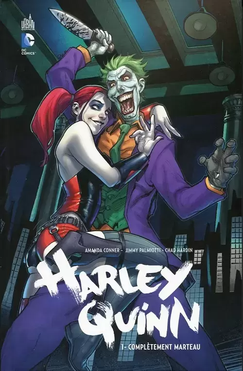 Harley Quinn - Complètement marteau