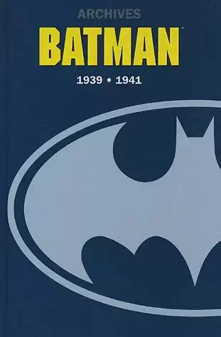 Batman (Archives DC) - Archives Batman 1939-1941