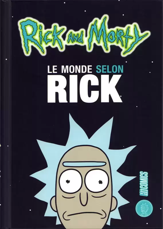 Rick & Morty - Le monde selon Rick