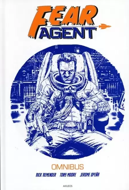 Fear Agent - Fear Agent - Omnibus