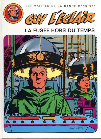 Flash Gordon / Guy l\'Éclair (Hachette) - La fusée hors du temps