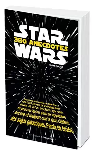 Beaux livres Star Wars - Star Wars : 350 anecdotes