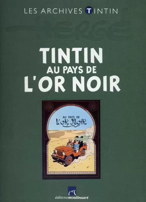 Les Archives Tintin  - Atlas - Tintin au Pays de l\'Or Noir