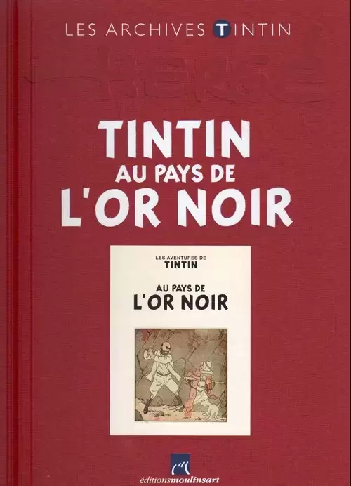 Les Archives Tintin  - Atlas - Tintin au pays de l\'or noir