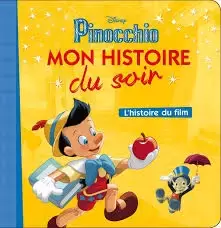 Mon histoire du soir - Pinocchio - L\'histoire du film