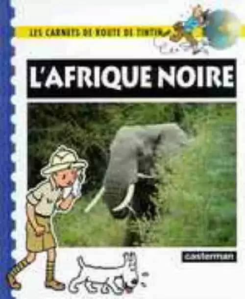 Tintin - Divers - Carnets de route : L\'Afrique noire