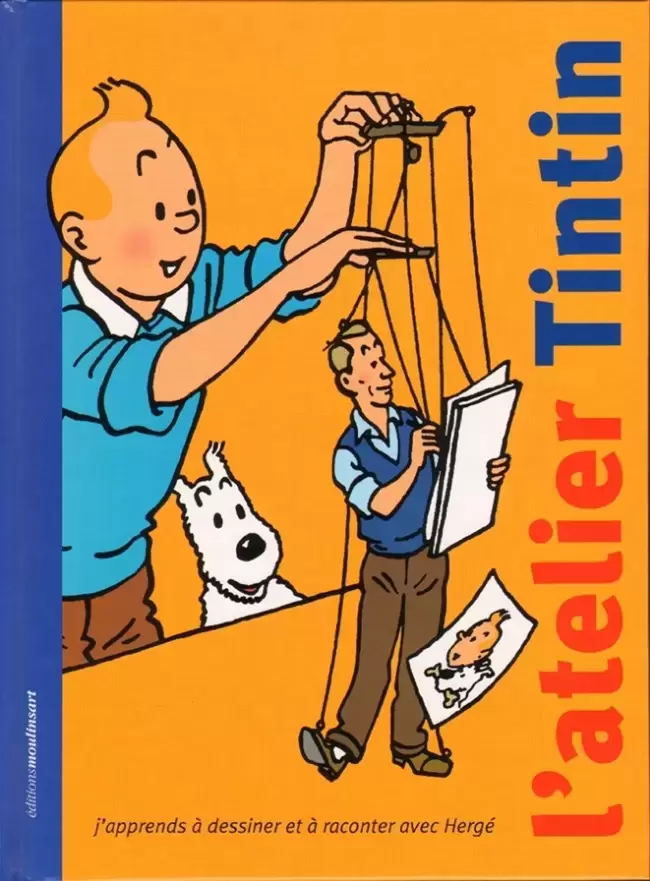 Tintin - Divers - L\'atelier Tintin : j\'apprends à dessiner et à raconter avec Hergé