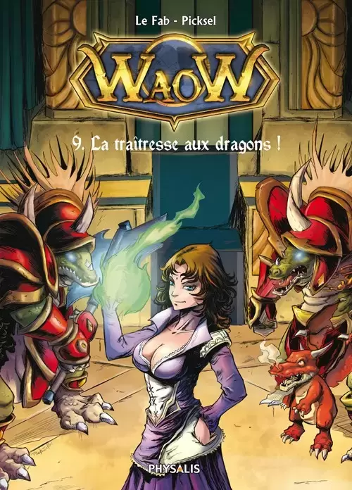 WaoW - La maîtresse aux dragons !