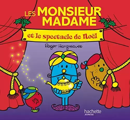 Aventures Monsieur Madame - Les Monsieur Madame et le spectacle de noël