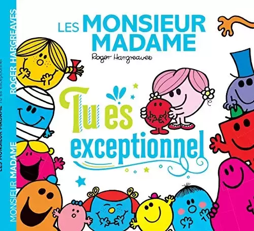 Aventures Monsieur Madame - Les Monsieur Madame tu es exceptionnel