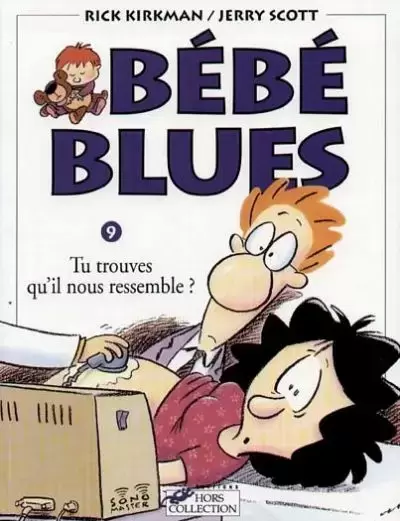 Bébé Blues - Tu trouves qu\'il nous ressemble ?