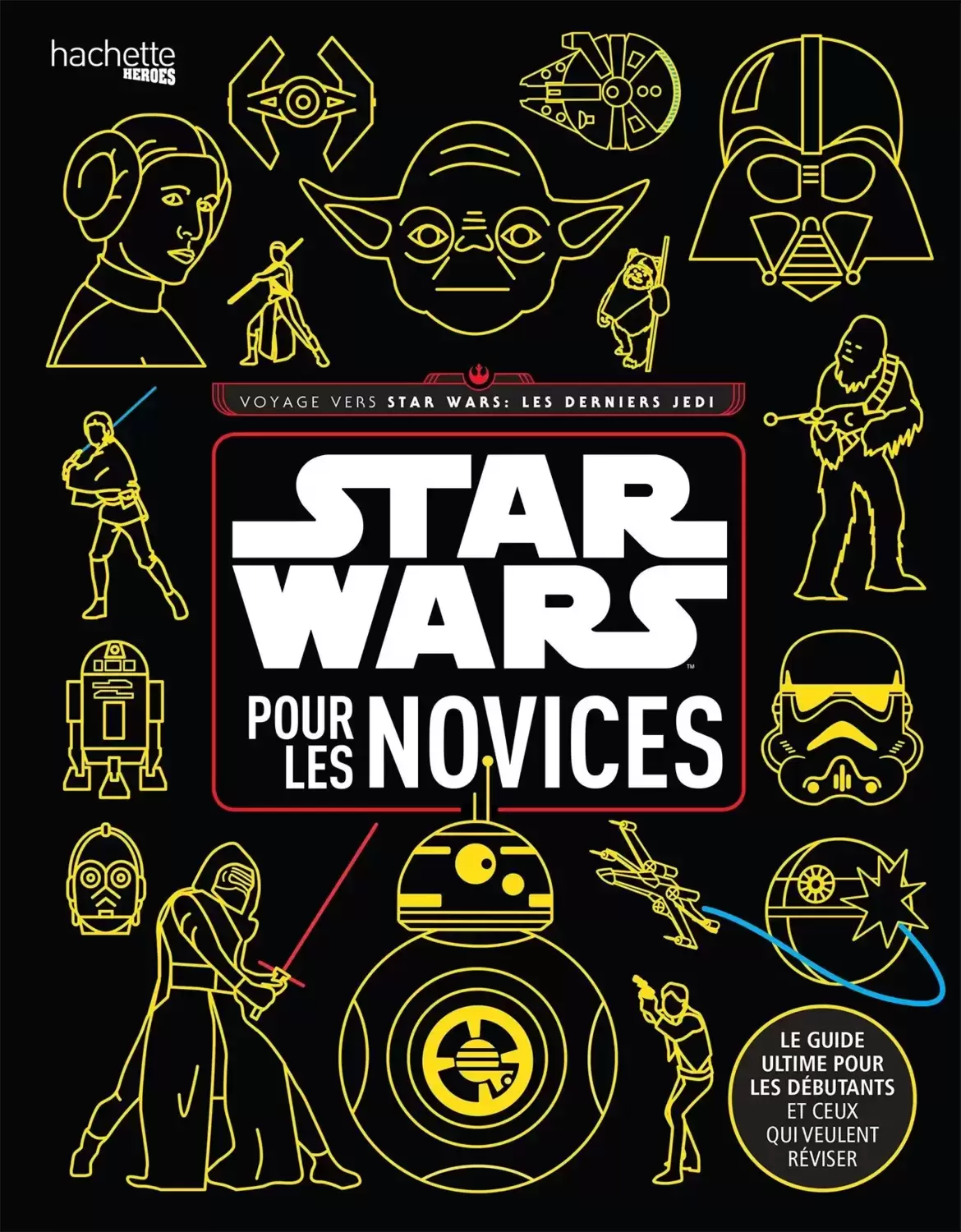 Beaux livres Star Wars - Livre - Star Wars pour les novices