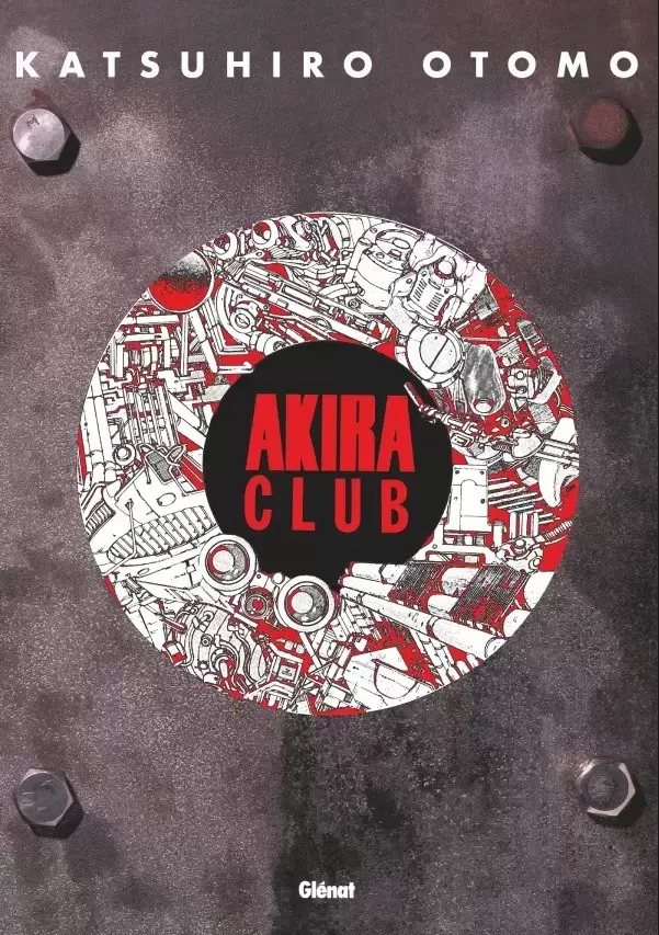 Akira - Glenat Noir & Blanc - Akira Club