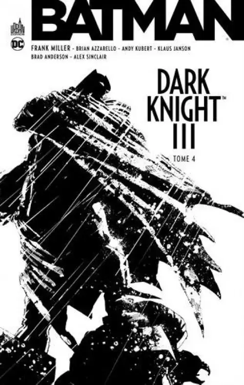 Batman - Dark Knight III - Tome 4