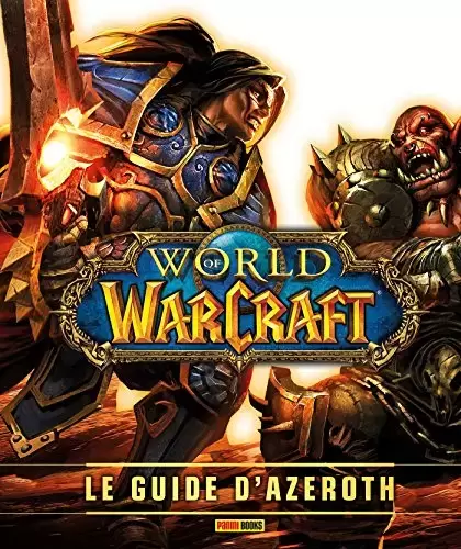 Guides Jeux Vidéos - World of Warcraft : le guide d\'Azeroth ned