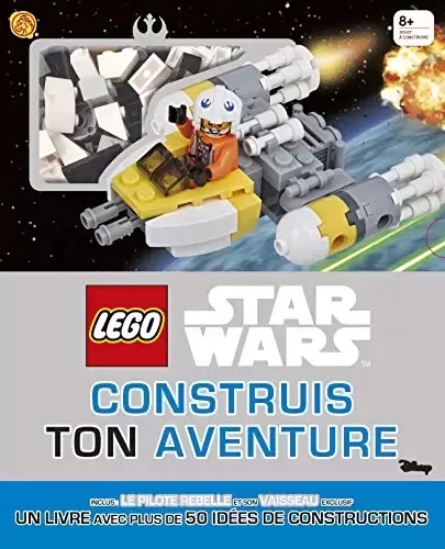 LEGO Livres - Lego Star Wars - Construis Ton Aventure!