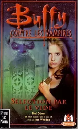 Buffy contre les Vampires - Romans - Sélection par le vide