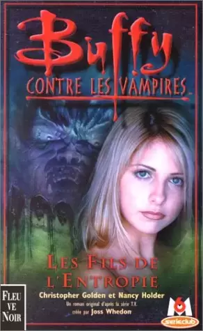 Buffy contre les Vampires - Romans - Les fils de l\'entropie